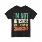 Funny I Am Not Antisocial I Rolled Low On Charisma Sarcasm Lovers Vintage Shirt
