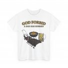 God Forbid A Dad Has Hobbies BBQ Lovers Funny T-Shirt God Forbid A Dad Has Hobbies BBQ Lovers Funny T-Shirt