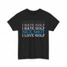 Golf Funny Saying T-Shirt, Golfing Sports Lovers Golfer Women Men Shirt