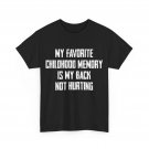 Grandma Shirt, My Favorite Childhood Memory Was My Back Not Hurting T-shirt