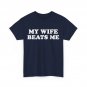 Husband T-shirt, My Wife Beats Me Funny Shirt