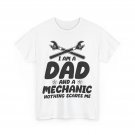 I Am A Dad And A Mechanic T-Shirt, Repairman Mechanics Men Dad Shirt I Am A Dad And A Mechanic T-Shirt, Repairman Mechanics Men Dad Shirt