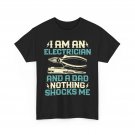 I Am an Electrician and a Dad T-Shirt, Electrical Worker Daddy Men Shirt I Am an Electrician and a Dad T-Shirt, Electrical Worker Daddy Men Shirt