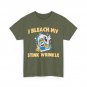 I Bleach My Stink Wrinkle T-shirt, Funny Jokes Sarcastic Lovers T-shirt