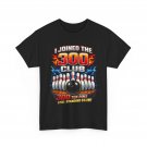 I Joined 300 Club Ten Pins Still Standing Shirt, Funny Bowling Bowler T-Shirt