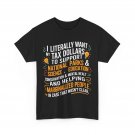 I Literally Want Tax Dollars to Support National Parks Women Men T-shirt