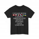 I Stand With Canada Greenland Mexico Panama Gaza Ukraine Shirt, Flags Shirt