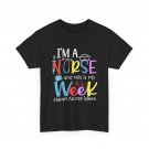 I'm A Nurse and This is My Week Shirt, Happy Nurse Week T-Shirt