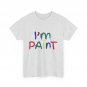 I'm Paint Shirt, Paint Women Men Colorful Cute Shirt