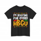 I'm Rooting for Every HBCU Shirt, Historical Black College Students T-Shirt