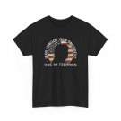 Iran Forgot Our President Has 34 Felonies USA Flag Shirt