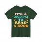It's A Good Day To Read A Book Reading Books Lovers Bookish T-Shirt