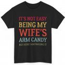 It's Not Easy Being My Wife's Arm Candy Retro Funny Husband T-Shirt