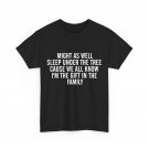 Jokes I'm The Gift Of The Family Shirt, Sarcasm Lovers Funny Quote T-shirt Jokes I'm The Gift Of The Family Shirt, Sarcasm Lovers Funny Quote T-shirt