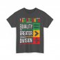 Juneteenth Equality Is Greater Than Division Afro Men Women T-Shirt
