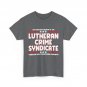 Just Another Member Of The Lutheran Crime Syndicate Women Men Funny T-shirt