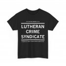 Just Another Member Of The Lutheran Crime Syndicate Women Men Shirt