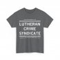 Just Another Member Of The Lutheran Crime Syndicate Women Men Shirt