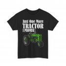 Just One Tractor I Promise Shirt, Tractors Owner Lovers Dad Men T-Shirt