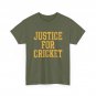 Justice for Cricket Women Men Shirt