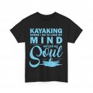 Kayaker Where I Go To Lose My Mind And Feed My Soul Kayak Lovers Funny Shirt Kayaker Where I Go To Lose My Mind And Feed My Soul Kayak Lovers Funny Shirt