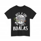 Koala Just A Girl Who Loves Koalas Animals Lovers Women Girls T-Shirt