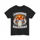 Lactose Tolerant Funny T-Shirt