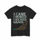 Lawn Mower T-Shirt, I Came I Mowed I Kicked Grass Mowing Lawn Shirt