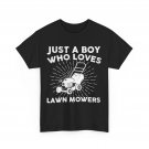 Lawn Mowing T-Shirt, Just A Boy Who Loves Lawn Mowers Gardening Shirt