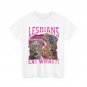 Lesbians Eat What_! T-shirt, Cat Sarcastic Saying Shirt