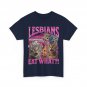 Lesbians Eat What_! T-shirt, Cat Sarcastic Saying Shirt