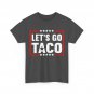 Let's Go Taco Shirt, Taco Women Men T-Shirt