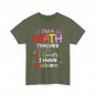 Math Teacher T-Shirt, I'm A Math Teacher Mathematics Lovers School Shirt