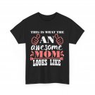 Mommy Shirt, This Is What An Awesome Mom Looks Like Mother's Day T-shirt Mommy Shirt, This Is What An Awesome Mom Looks Like Mother's Day T-shirt