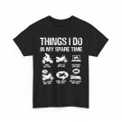 Motocross Biker T-Shirt, Things I Do In My Spare Time Bike Riding Lovers Shirt Motocross Biker T-Shirt, Things I Do In My Spare Time Bike Riding Lovers Shirt