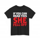 Motorcyclist T-Shirt, If You Can Read This She Fell Off Biker Motorcycle Shirt Motorcyclist T-Shirt, If You Can Read This She Fell Off Biker Motorcycle Shirt