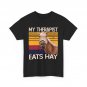 My Therapist Eats Hay Horse Lovers Horse Rider Women Men Funny Shirt