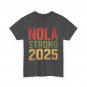 NOLA Strong 2025 New Orleans Resilient Community Pride T-Shirt