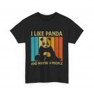 Panda Animals Lovers I Like Panda And Maybe 3 People Funny T-Shirt Panda Animals Lovers I Like Panda And Maybe 3 People Funny T-Shirt
