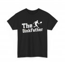 Pickleball Dad Shirt, The Dink Father Pickleball Player Father's Day Men Shirt