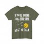 Pickleball Shirt, If You're Looking For A Soft Serve Go Get Ice Cream Shirt
