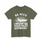 Pilot T-Shirt, Be Nice I Might Be Your Pilot Someday Aviation Lovers T-Shirt