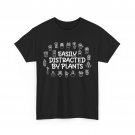 Planting Easily Distracted By Plants Gardening Lovers Gardener T-Shirt