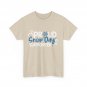 Proud Snow Day Supporter T-Shirt, Funny Proud Snow Day Supporter Shirt