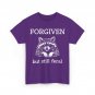Raccoon Forgiven But Still Feral Shirt, Raccoon Funny Quote T-Shirt