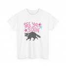 Raccoon Funny Shirt, See Ya Soon Racoon Shirt