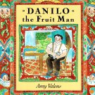 Danilo The Fruit Man By Amy Valens First Edition Hardcover Book 1993 Danilo The Fruit Man By Amy Valens First Edition Hardcover Book 1993