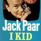 Jack Paar I Kid You Not Paperback Book Giant Cardinal Edition Vintage 1961