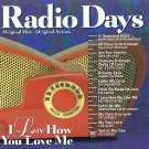 Radio Days I Love How You Love Me Original Hits Music CD 50's_60's Radio Days I Love How You Love Me Original Hits Music CD 50's_60's