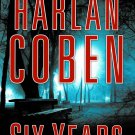 Six Years By Harlan Coben Large Print Edition Hardcover Book 2013 Six Years By Harlan Coben Large Print Edition Hardcover Book 2013